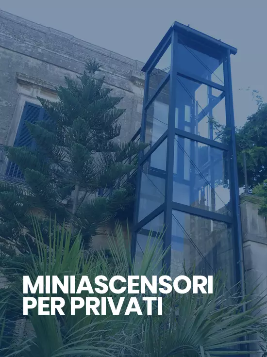Miniascensori per privati Metaltecna a Melissano Lecce